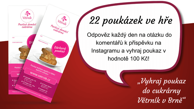 Dárkové poukazy do cukrárny Větrník v Brně